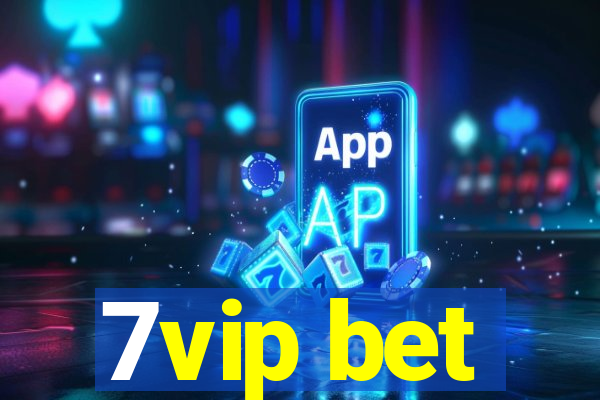 7vip bet